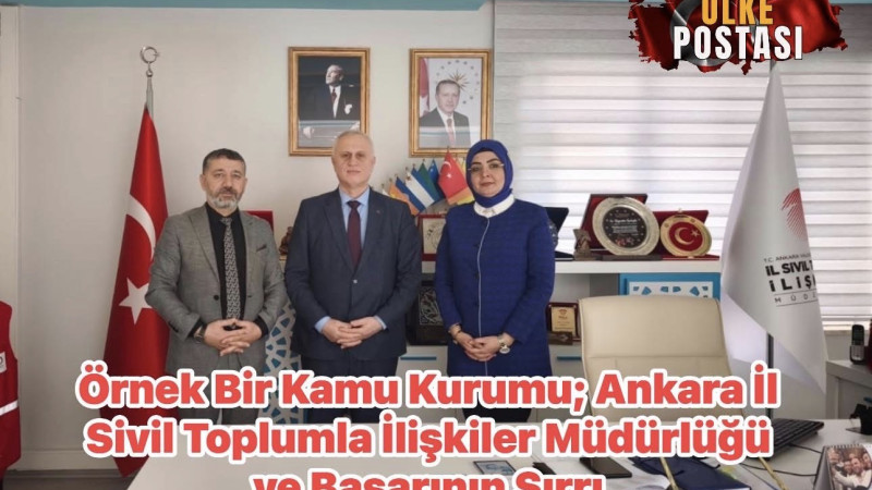 Örnek Bir Kamu Kurumu; Ankara İl Sivil Toplumla İlişkiler Müdürlüğü ve Başarının Sırrı