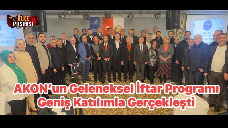 AKON’un Geleneksel İftar Programı iSTANBUL Küçükçekmece'de Geniş Katılımla Gerçekleşti