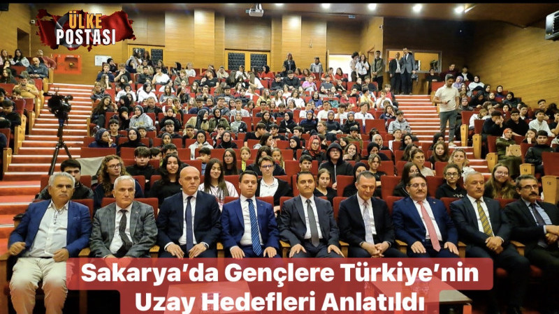 Sakarya’da Gençlere Türkiye’nin Uzay Hedefleri Anlatıldı