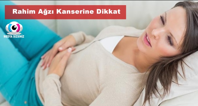 Rahim Ağzı Kanseri Nedir ? Rahim Ağzı Kanserinden Korunma Yolları