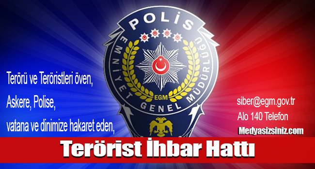 Terörist İhbar Hattı?