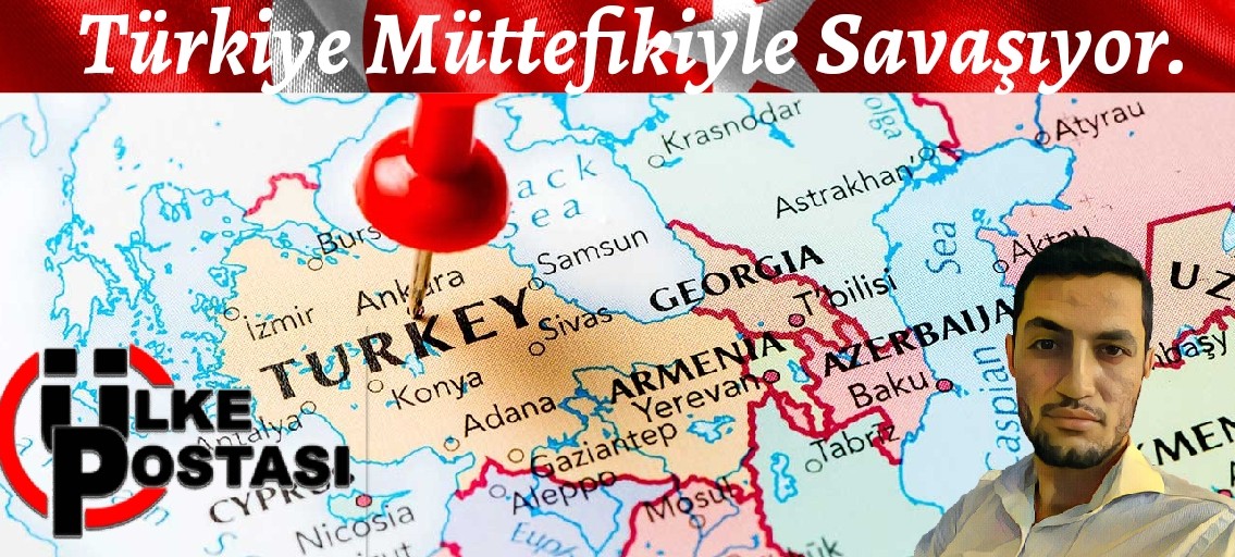 Türkiye Müttefikiyle Savaşıyor