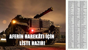 AFERİN HAREKÂTI İÇİN LİSTE HAZIR!