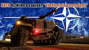 NATO açıklama yapıyor "Türkiye'nin yanındayız"