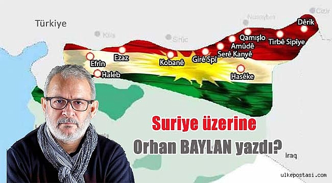 Suriye üzerine | Orhan BAYLAN yazdı?