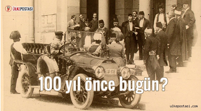 100 yıl önce bugün?