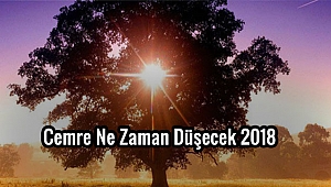  Cemre Ne Zaman Düşecek 2018?