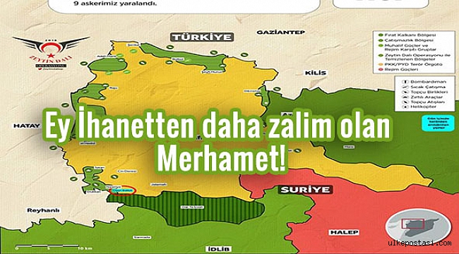 Ey İhanetten daha zalim olan merhamet!