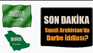 Suudi Arabistan'da Darbe İddiası?