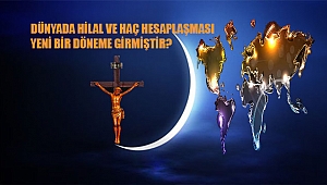 DÜNYADA HİLAL VE HAÇ HESAPLAŞMASI YENİ BİR DÖNEME GİRMİŞTİR?