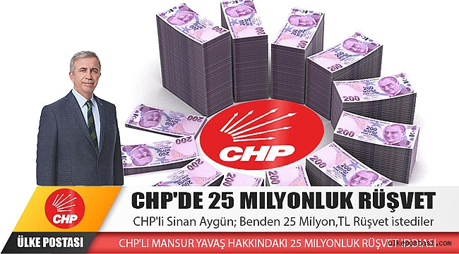 CHP'de 25 Milyonluk Rüşvet. İZLEYİN !!! ŞOK OLACAKSINIZ !!!