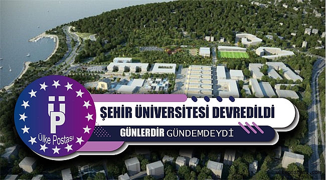 Şehir Üniversitesi Devredildi?