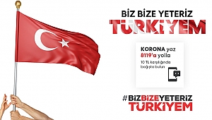 "BİZ BİZE YETERİZ TÜRKİYEM"