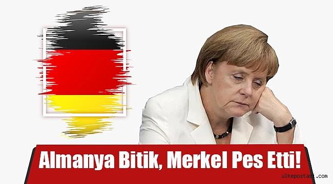 Almanya Bitik, Merkel Pes Etti!