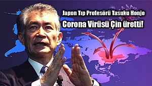 Japon Tıp Profesörü Tasuku Honjo; Corona Virüsü Çin üretti!