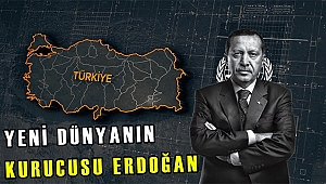 Yeni Dünya kurucusu Erdoğan?