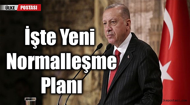 İşte mayıs ayı normaleşme planı?