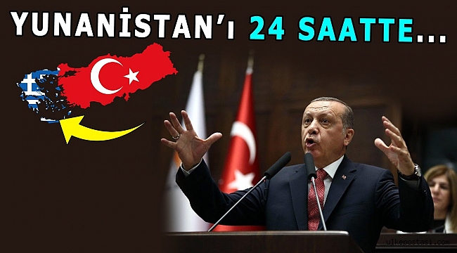 Türkiye Yunanistan'ın 24 Saatte İşini Bitirebilir!