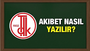 Akıbet TDK sözlüğüne göre nasıl yazılır? Akıbet kelimesinin anlamı nedir?