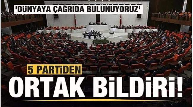 Meclis'te 5 partiden ortak İsrail açıklaması!