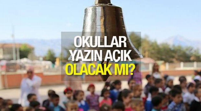 Okullar ne zaman kapanacak? MEB 2021 takvimi! Yazın okulların açık olması...