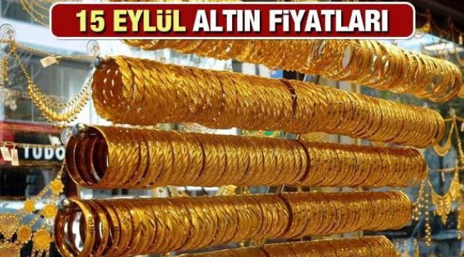 Son Dakika: 15 Eylül Altın fiyatları yükselişte! Çeyrek Altın, Gram Altın, Bilezik Altın fiyatları