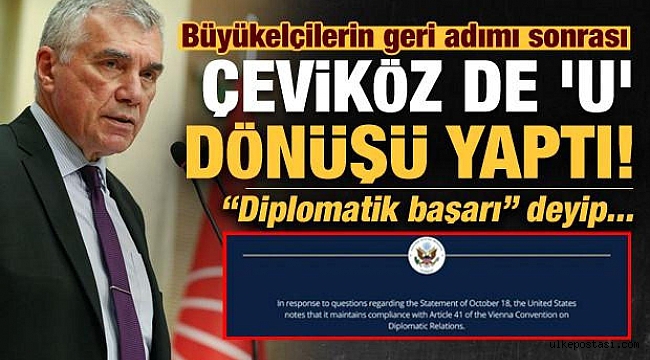 CHP'li Çeviköz den "U" dönüşü!