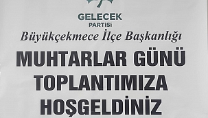 GELECEK PARTİSİ' BÜYÜKÇEKMECE 