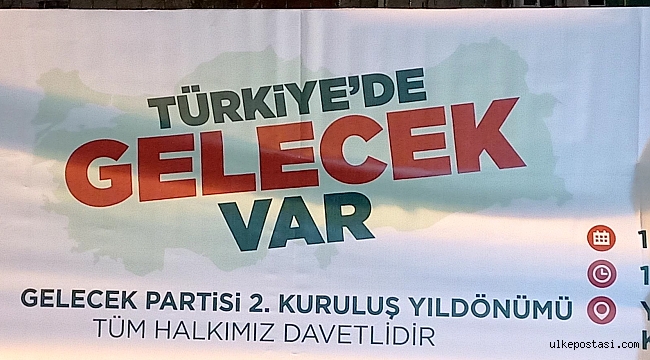 GELECEK PARTİSİ' NE YAŞ KUTLAMASI ENGELİ