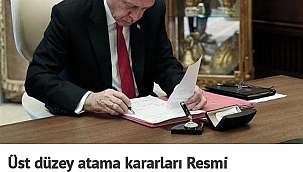 Üst düzey atama kararları Resmi Gazete'de Yayımlandı