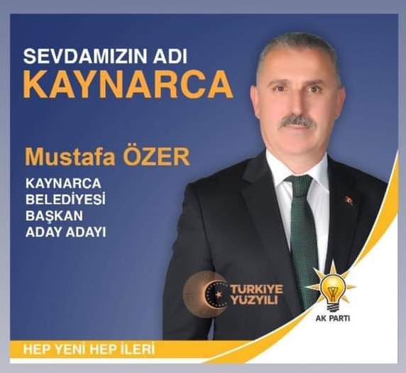 Sakarya'Kaynarca Belediye Başkan Yardımcısı Mustafa ÖZER' Yerel Seçimler için Aday adaylığını açıkladı.