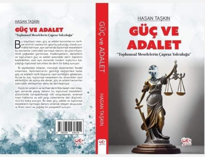 Hasan TAŞKIN' ın Yeni Kitabı "GÜÇ VE ADALET " ÇIKTI