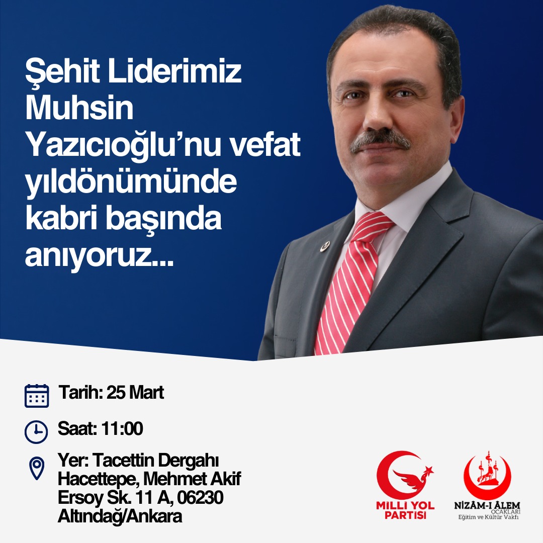 MİLLİ YOL PARTİSİ'NİN "ŞEHİT MUHSİN YAZICIOĞLU'NU ANMA PROGRAMI