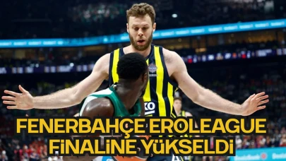 THY Euroleague’de Fenerbahçe Finale Yükseldi