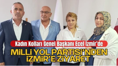 Milli Yol Partisi Kadın Kolları Genel Başkanı Neşe Ecel İzmir İl Başkanlığına Ziyaret Gerçekleştirdi
