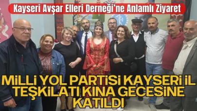Milli Yol Partisi Kayseri İl Teşkilatı, Kayseri Avşar Elleri Derneği’nin Kına Gecelerindeki Davete Katılım Sağladı