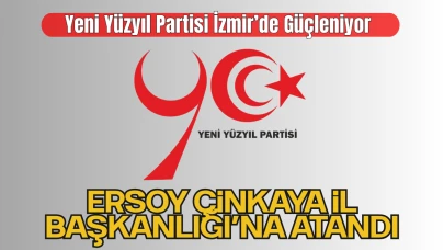 Yeni Yüzyıl Partisi İzmir’de güçleniyor