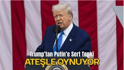 Trump: "Putin Ateşle Oynuyor"