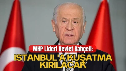 MHP Lideri Devlet Bahçeli İstanbul'un Fethinin 572’inci Yıl Dönümüne İlişkin Bir Mesaj Yayınladı