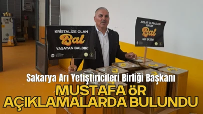 Sakarya İli Arı Yetiştiricileri Birliği Başkanı Mustafa Ör ’den Haciz açıklaması