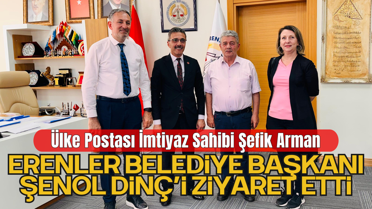Şefik Arman’dan Erenler Belediye Başkanı Şenol Dinç’e Ziyaret