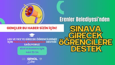 Erenler Belediyesi’nden Sınava Girecek Öğrencilere Destek