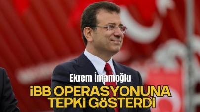 Ekrem İmamoğlu İBB Operasyonuna Tepki Gösterdi