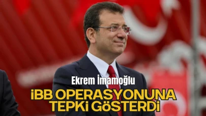 Ekrem İmamoğlu İBB Operasyonuna Tepki Gösterdi
