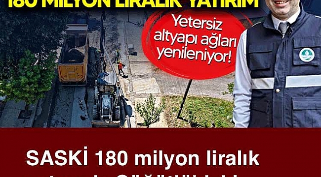 Söğütlü'de 180 Milyon TL'lik Altyapı Yatırımı