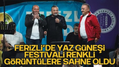 Ferizli’de Yaz Güneşi Festivali Renkli Görüntülere Sahne Oldu