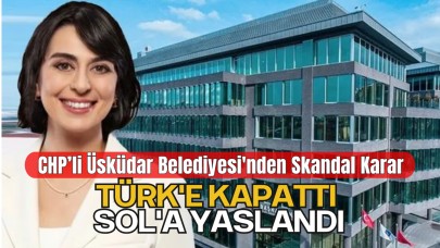 Üsküdar Belediyesi'nde 'Türk Dünyası'ndan Kopma Kararı