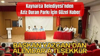 Kaynarca Belediyesi’nden Aziz Duran Parkı İçin Güzel Haber: Başkan Yazgan’dan Alemdar’a Teşekkür
