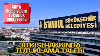 CHP'li Belediyelere Yolsuzluk Operasyonu