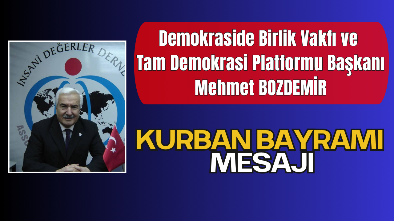 Demokraside Birlik Vakfı ve Tam Demokrasi Platformu Kurban Bayramı Mesajı